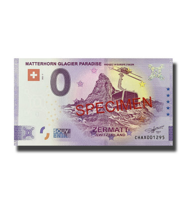 0 Euro Souvenir Banknote MATTERHORN GLACIER PARADISE Specimen Switzerland CHAX 2022-7