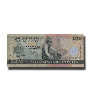 US $100 Souvenir Banknote  John Muir 1838 - 1914 Eureka State of California US CA 1850 Uncirculated