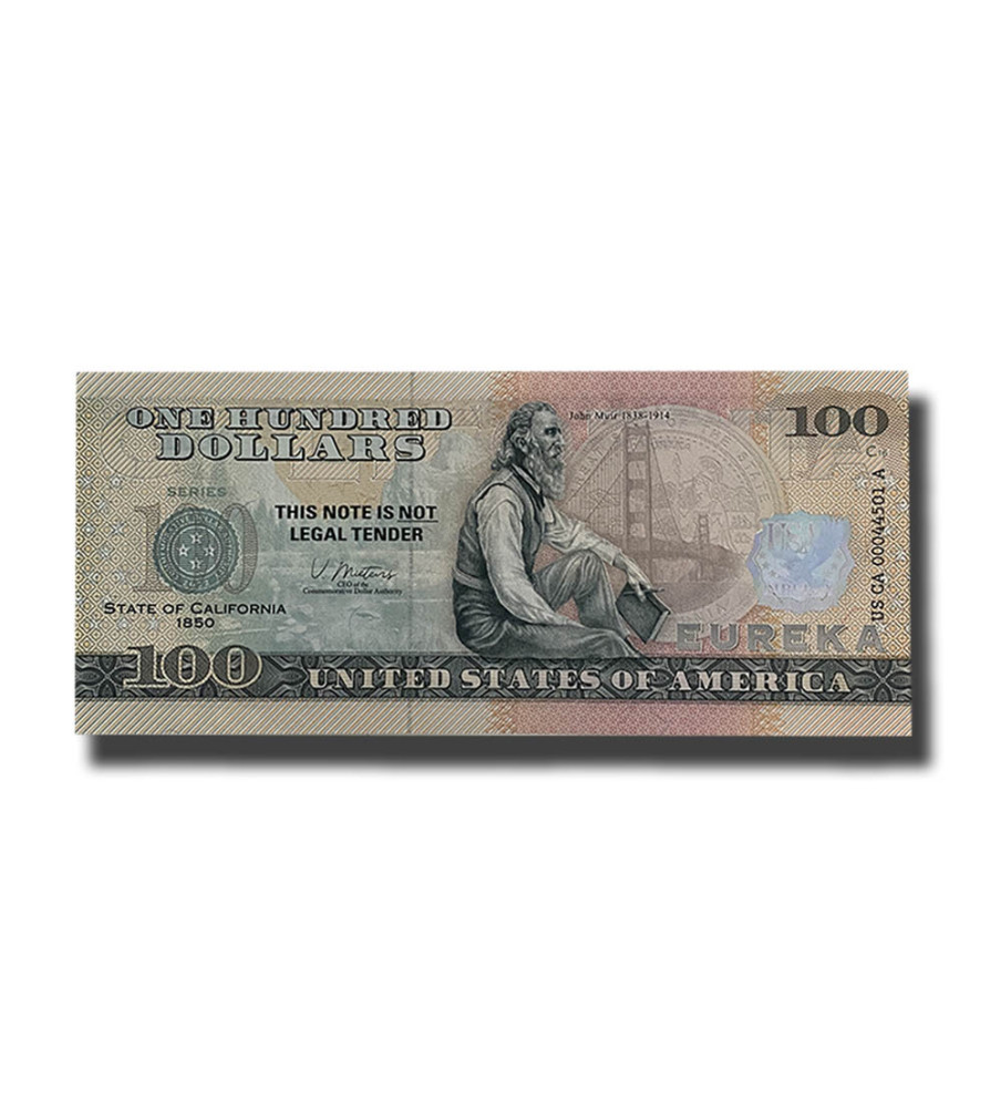US $100 Souvenir Banknote  John Muir 1838 - 1914 Eureka State of California US CA 1850 Uncirculated