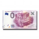 Italy 2018 Balcone DI Romeo E Giulietta 0 Euro Banknote Uncirculated 004815